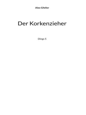 cover image of Der Korkenzieher